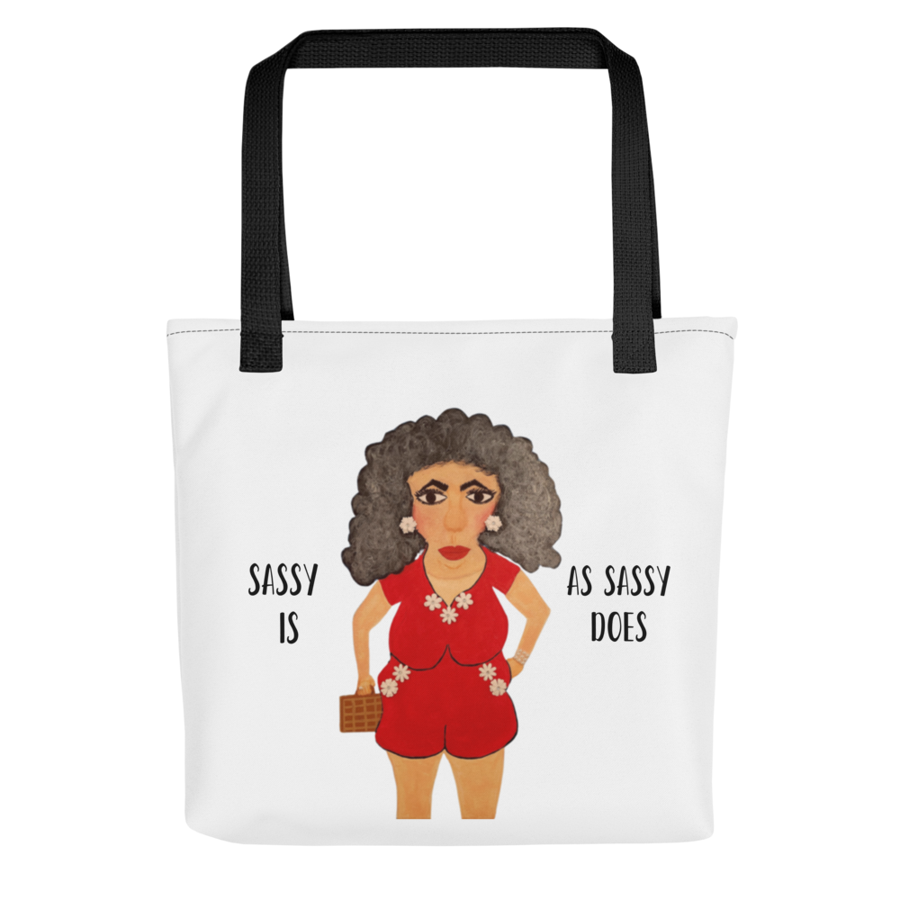 Tote bag with illustration of a woman in a red outfit and text 'Sassy is as sassy does' on a white background