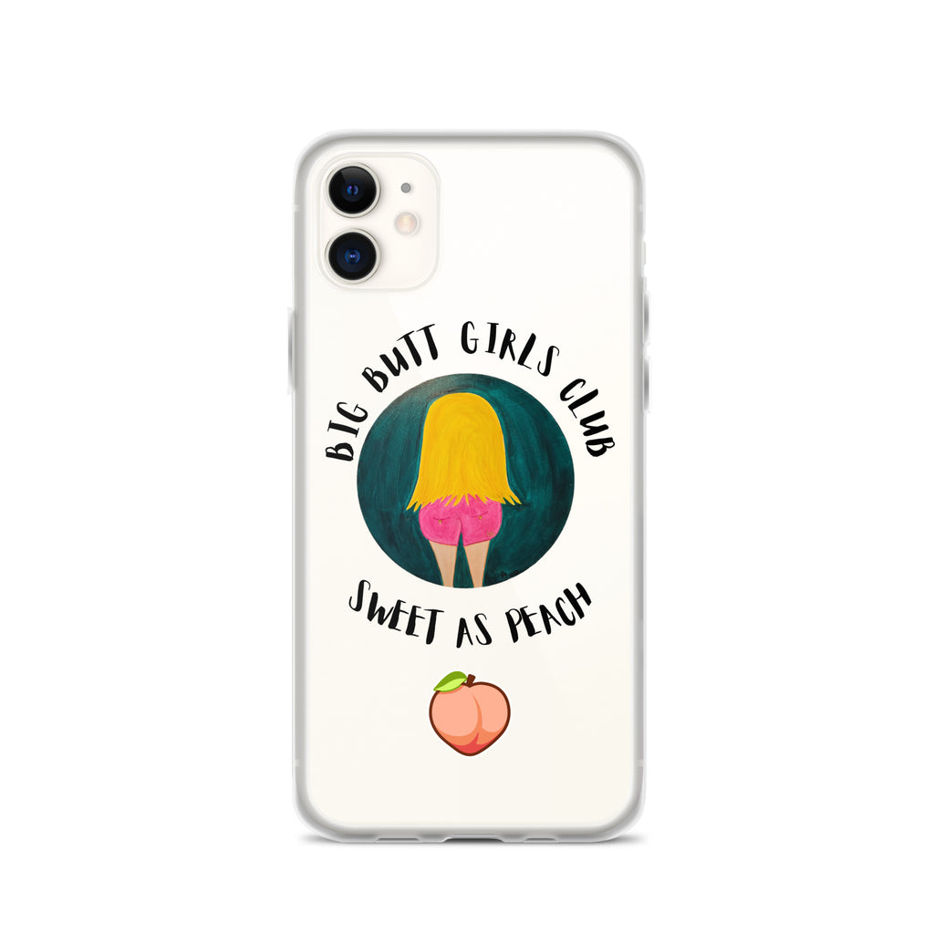Phone case with 'Big Butt Girls Club Sweet as Peach' design on a white background