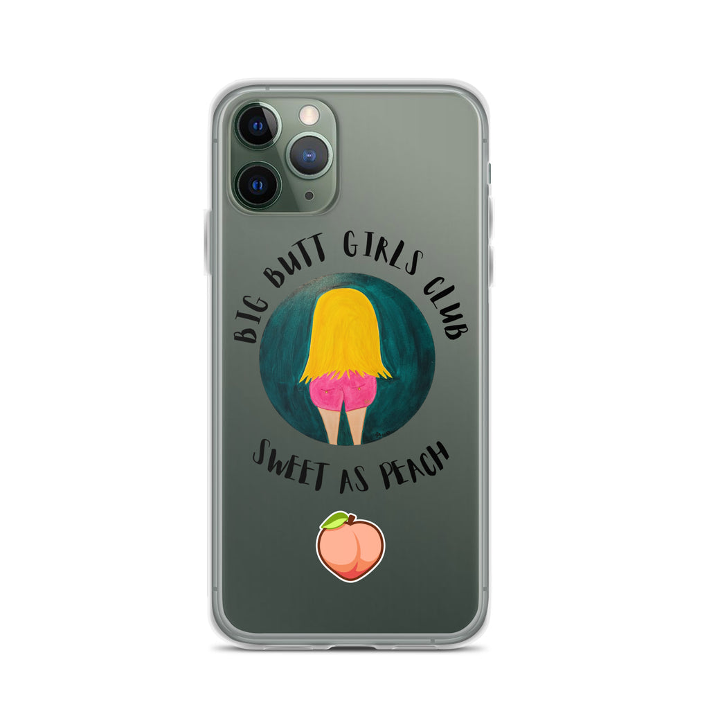 Phone case with 'Big Butt Girls Club Sweet as Peach' design on a white background