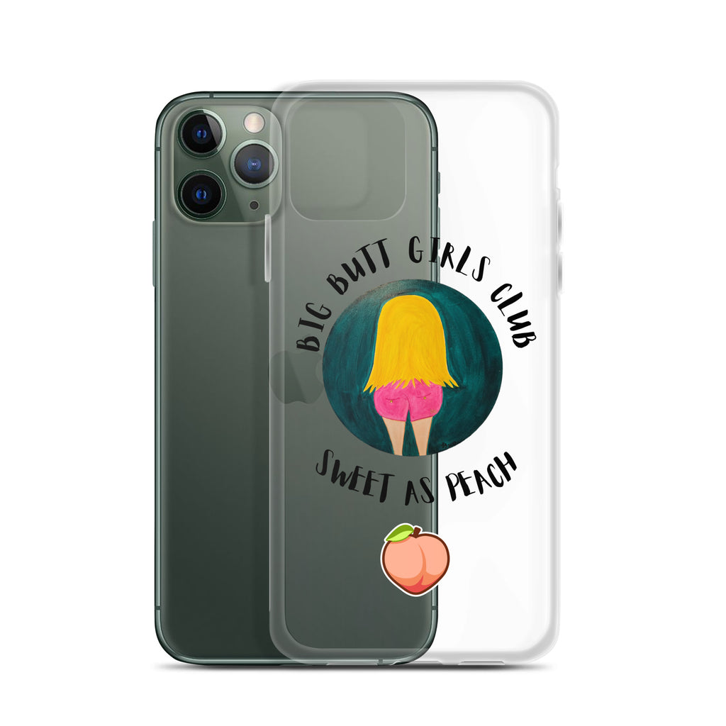 Phone case with 'Big Butt Girls Club Sweet as Peach' design on a white background