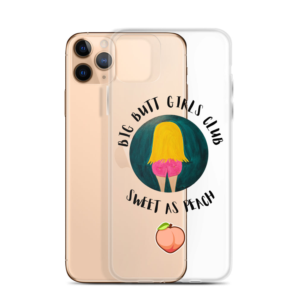 Phone case with 'Big Butt Girls Club Sweet as Peach' design on a white background