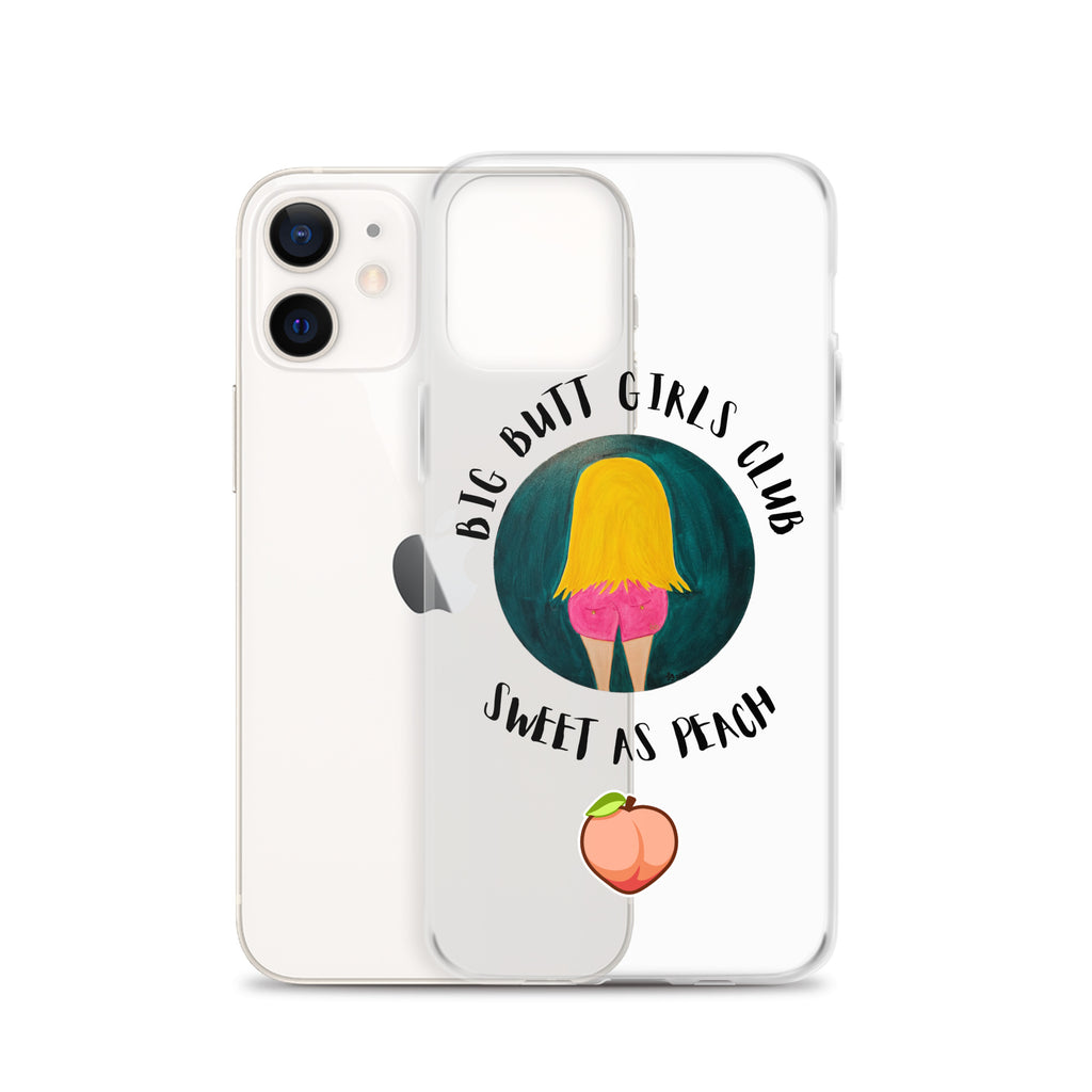 Phone case with 'Big Butt Girls Club Sweet as Peach' design on a white background