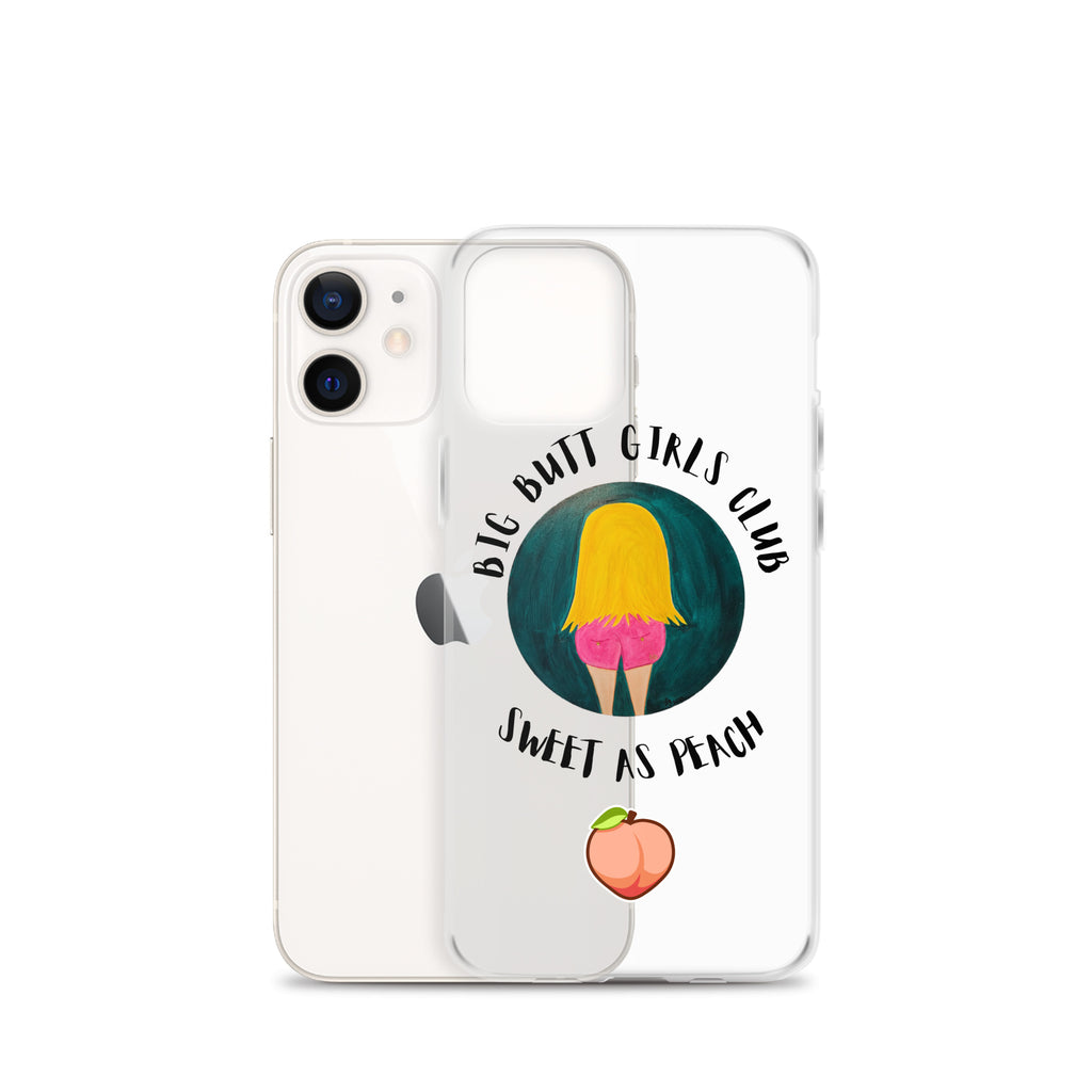 Phone case with 'Big Butt Girls Club Sweet as Peach' design on a white background