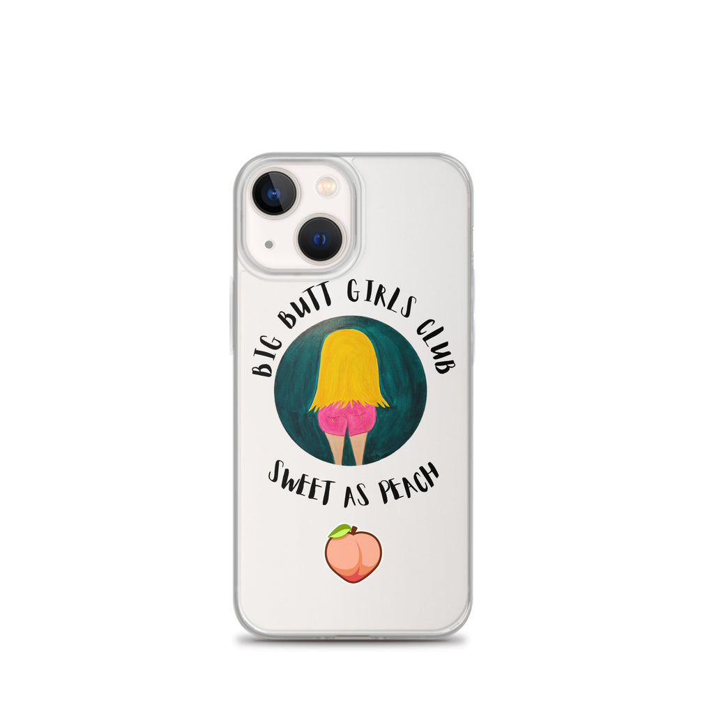 Phone case with 'Big Butt Girls Club Sweet as Peach' design on a white background