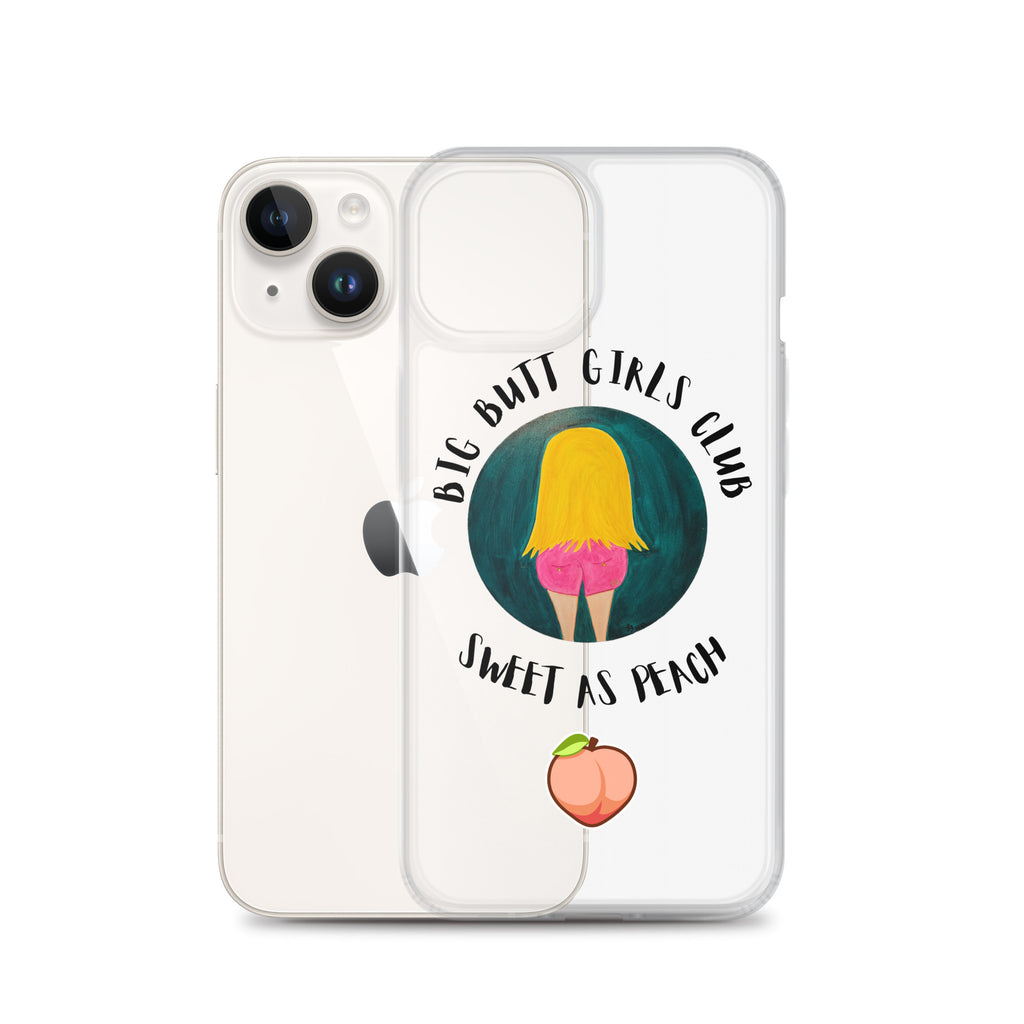Phone case with 'Big Butt Girls Club Sweet as Peach' design on a white background