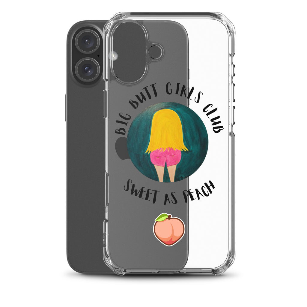 Phone case with 'Big Butt Girls Club Sweet as Peach' design on a white background