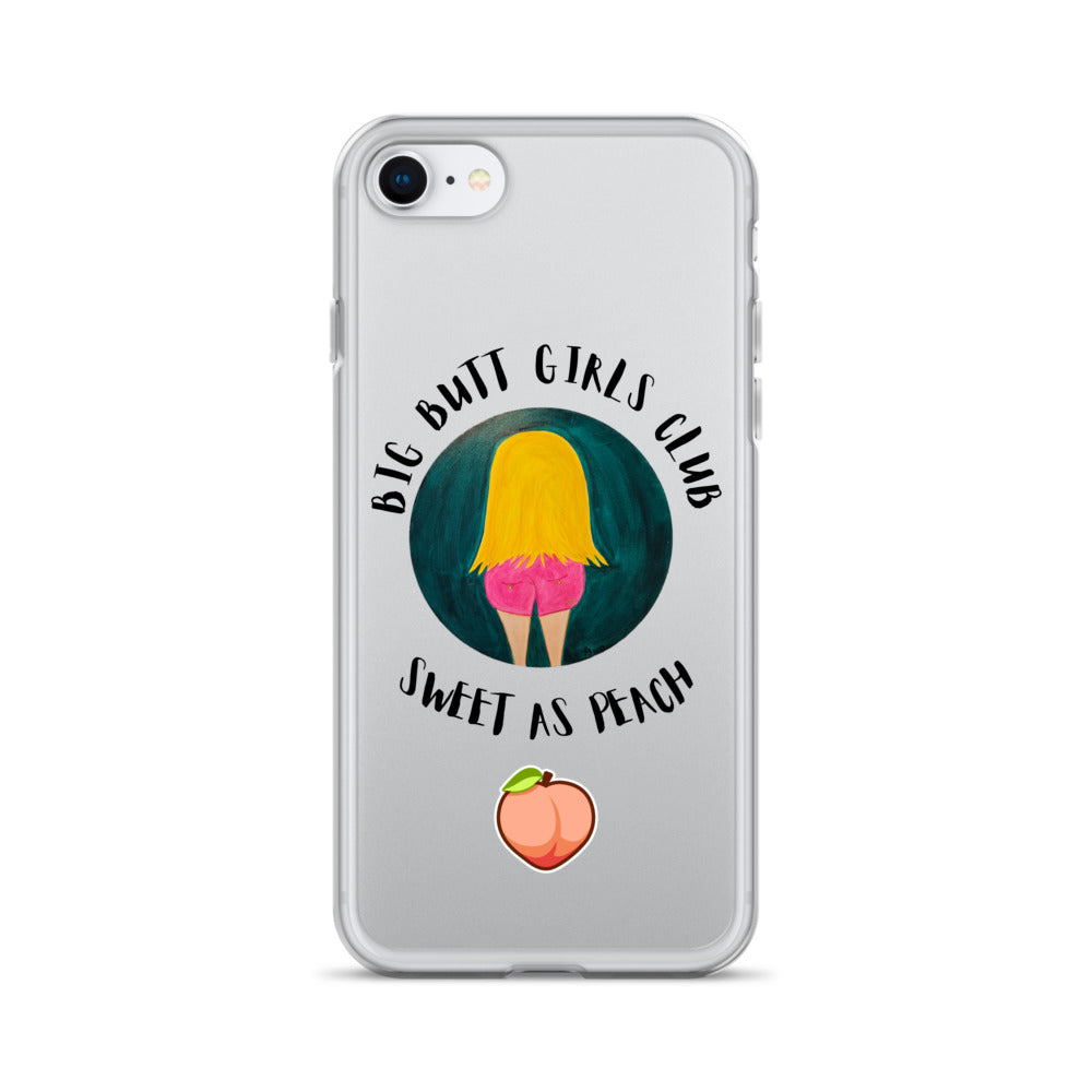 Phone case with 'Big Butt Girls Club Sweet as Peach' design on a white background