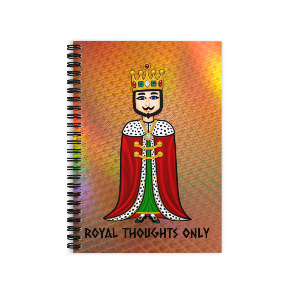 A spiral-bound notebook with a colorful cover illustration of a crowned king in a red robe on an orange-gold patterned background, with the text 'ROYAL THOUGHTS ONLY' at the bottom.