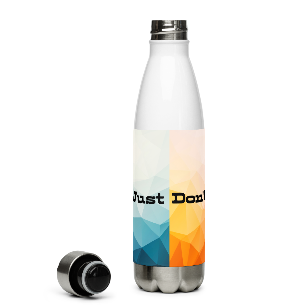 A white insulated water bottle with a silver metal cap and base, featuring a geometric low-poly style label split vertically into blue and orange sections with the text 'Just Don't' in black. The detached cap is placed to the left of the bottle on a clean white background.